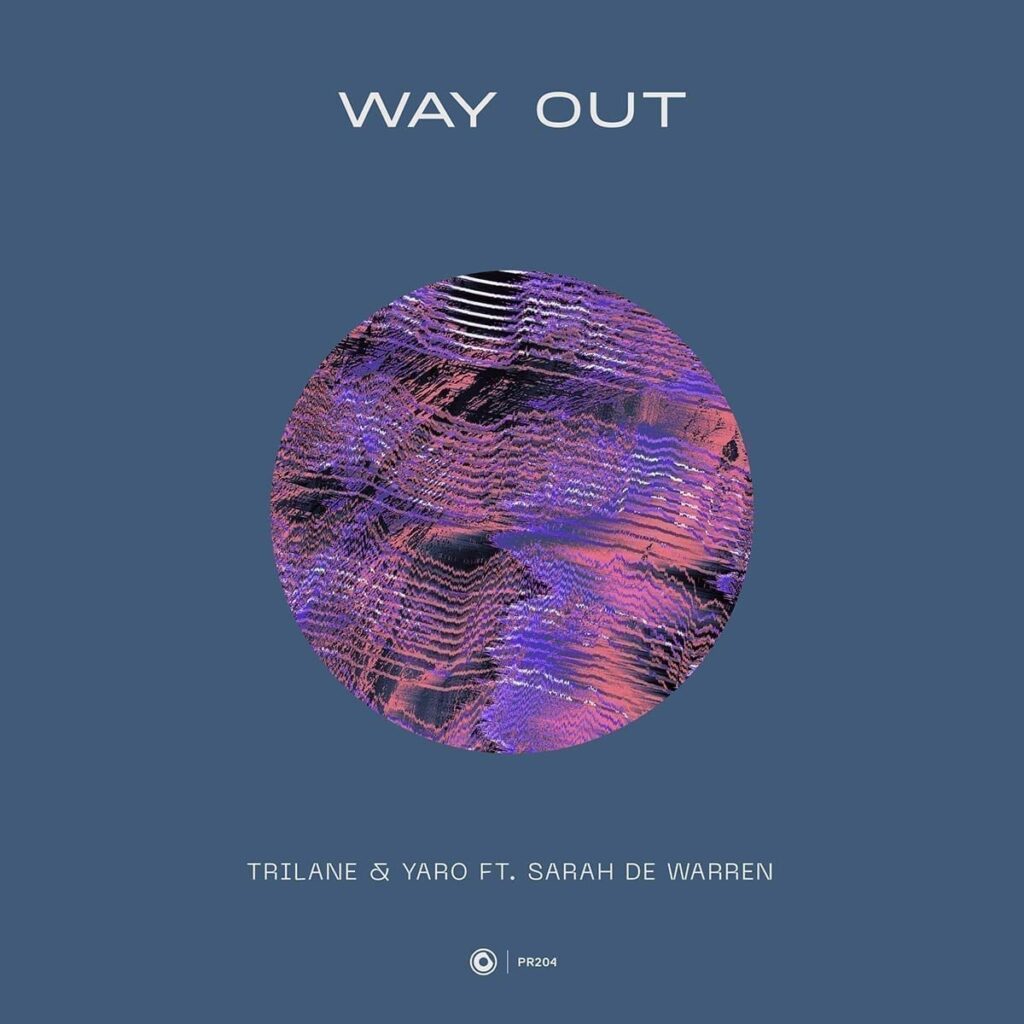 Let Trilane And Yaro Take You Away With Deep, Groovy New Release &Quot;Way Out&Quot; Ft. Sarah De Warren 1 PR204 Way Out Cover LQ WEB